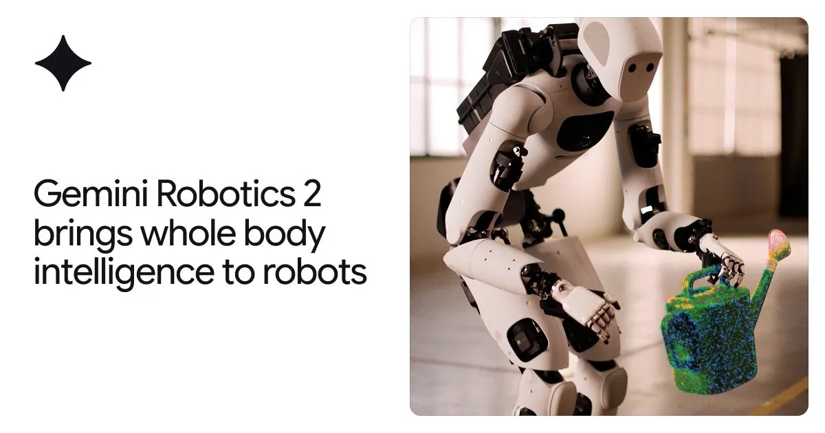 Google DeepMind demonstrates Gemini Robotics 2 humanoid control